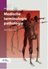 Afbeelding van Basiswerk AG Medische terminologie pathologie