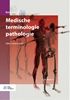 Afbeelding van Basiswerk AG Medische terminologie pathologie