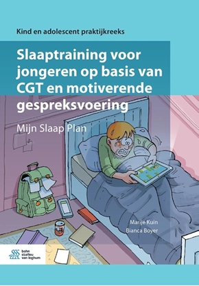 Afbeeldingen van Kind en adolescent praktijkreeks Slaaptraining voor jongeren op basis van CGT en motiverende gespreksvoering