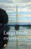 Afbeelding van Langs brede rivieren