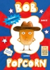 Afbeelding van Bob Popcorn Bob Popcorn