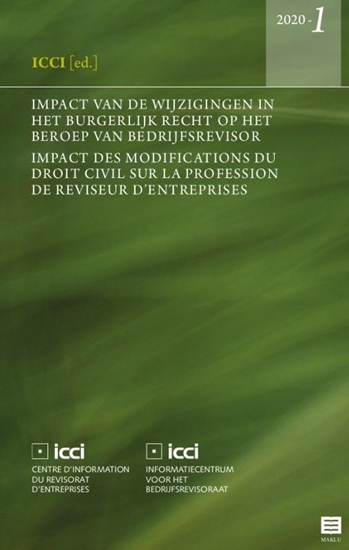 Afbeelding van ICCI-Reeks Impact van de wijzigingen in het burgerlijk recht op het beroep van bedrijfsrevisor. Impact des modifications du droit civil sur la profession de reviseur d'entreprises