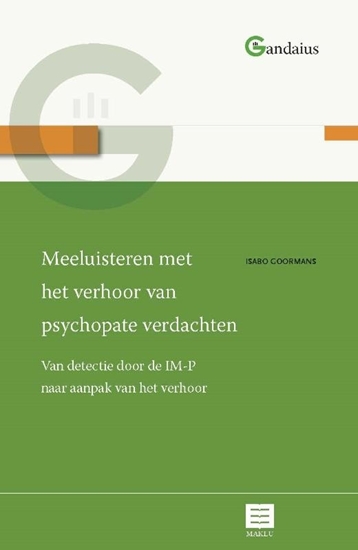 Afbeelding van Gandaius Meesterlijk Meeluisteren met het verhoor van psychopate verdachten
