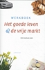 Afbeelding van Het goede leven en de vrije markt