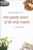 Afbeelding van Het goede leven en de vrije markt
