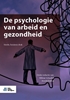Afbeelding van De psychologie van arbeid en gezondheid