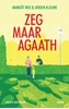 Afbeelding van Agaath Zeg maar Agaath