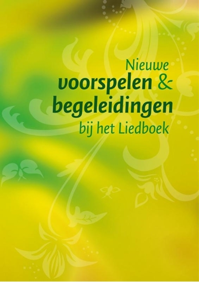 Afbeelding van Nieuwe voorspelen en begeleidingen bij het Liedboek