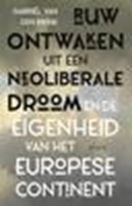 Afbeeldingen van Ruw ontwaken uit de neoliberale droom