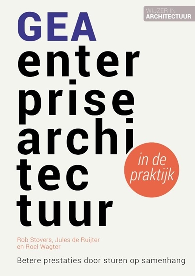 Afbeelding van Wijzer in architectuur GEA enterprisearchitectuur in de praktijk