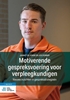 Afbeelding van Motiverende gespreksvoering voor verpleegkundigen