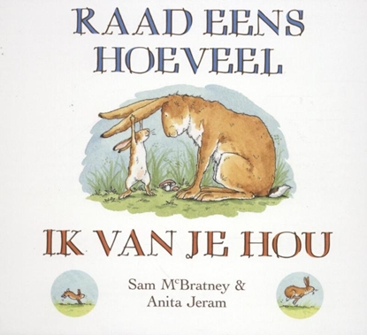 Afbeeldingen van Raad eens hoeveel ik van je hou