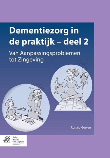 Afbeelding van Dementiezorg in de praktijk deel 2, van aanpassingsproblemen tot zingeving