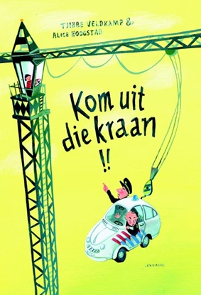 Afbeeldingen van Kom uit die kraan!