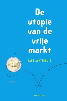 Afbeeldingen van De utopie van de vrije markt