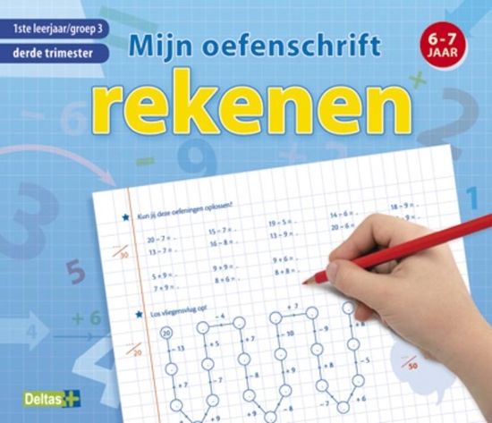 Afbeelding van Rekenen 6-7 jaar 1 ste leerjaar, groep 3, derde trimester Mijn oefenschrift