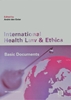 Afbeelding van International Health Law and Ethics