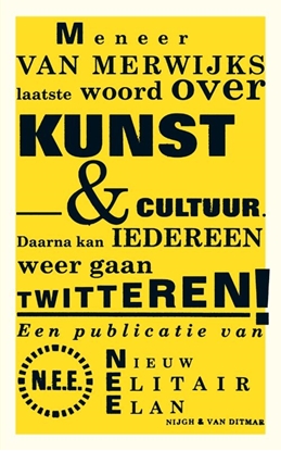 Afbeeldingen van Meneer van Merwijks laatste woord over kunst & cultuur