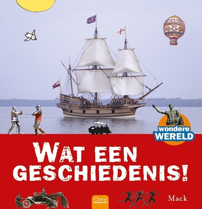 Afbeeldingen van Wondere wereld Wat een geschiedenis!