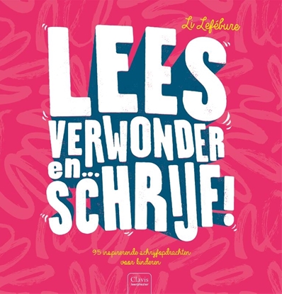 Afbeeldingen van Lees, verwonder en ... schrijf!