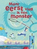 Afbeelding van Maar eerst ving ik een monster
