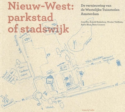 Afbeeldingen van Nieuw-West: parkstad of stadswijk ?
