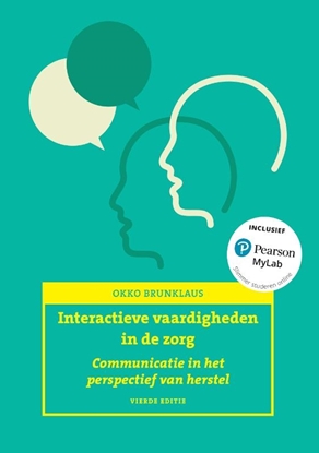 Afbeeldingen van Interactieve vaardigheden in de zorg 1 Communicatie in het perspectief van herstel