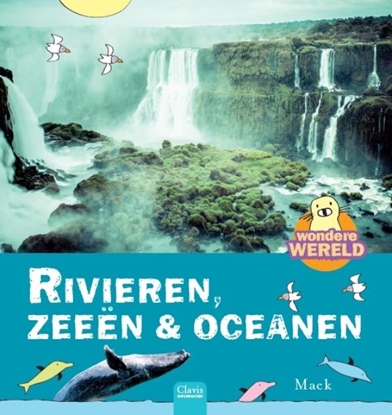 Afbeeldingen van Wondere wereld Rivieren, zeeën & oceanen
