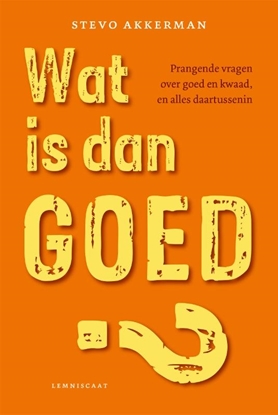 Afbeeldingen van Wat is dan goed?