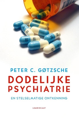 Afbeeldingen van Dodelijke psychiatrie en stelselmatige ontkenning