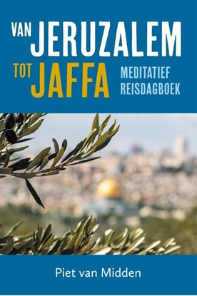Afbeeldingen van Van Jeruzalem tot Jaffa