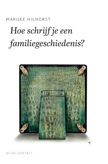 Afbeelding van De schrijfbibliotheek Hoe schrijf je een familiegeschiedenis?
