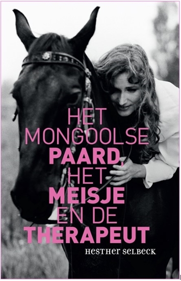 Afbeelding van Het Mongoolse paard, het meisje en de therapeut