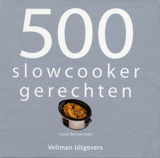 Afbeelding van 500 slowcooker recepten