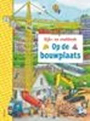 Afbeeldingen van Kijk-en zoekboek - Op de bouwplaats