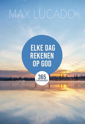 Afbeeldingen van Elke dag rekenen op God