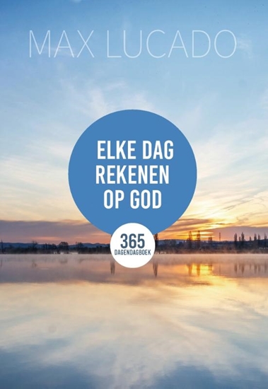 Afbeelding van Elke dag rekenen op God