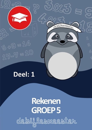 Afbeeldingen van Oefenboeken De Bijlesmeester Rekenen deel 1 groep 5
