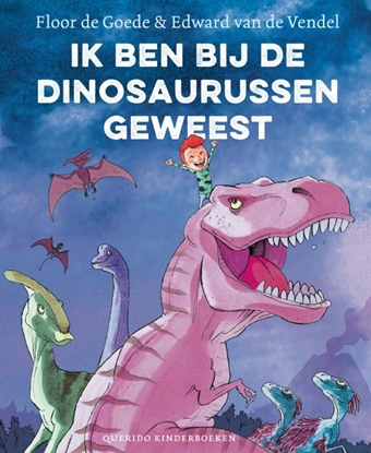 Afbeeldingen van Ik ben bij de dinosaurussen geweest