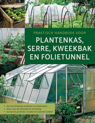 Afbeeldingen van Praktisch handboek voor plantenkas, serre, kweekbak en folietunnel