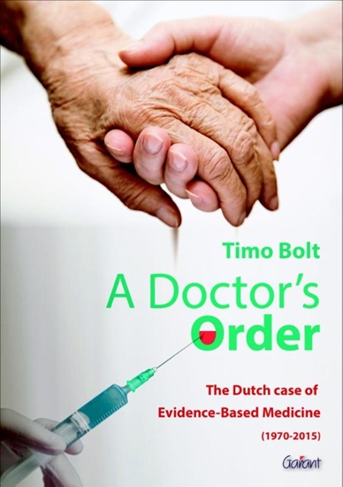 Afbeelding van A doctor’s order. the dutch case of evidence-based medicine 1970-2015