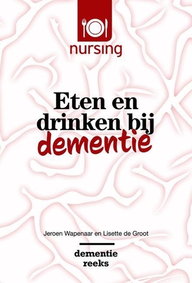 Afbeelding van Nursing-Dementiereeks Eten en drinken bij dementie