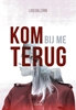 Afbeelding van Kom bij me terug