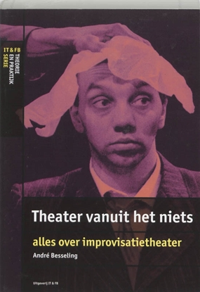 Afbeeldingen van IT&FB Theorie & Praktijk serie Theater vanuit het niets