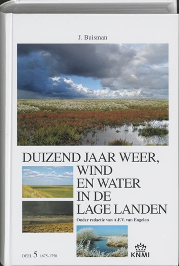 Afbeelding van Duizend jaar weer, wind en water in de Lage Landen 1675-1750 5