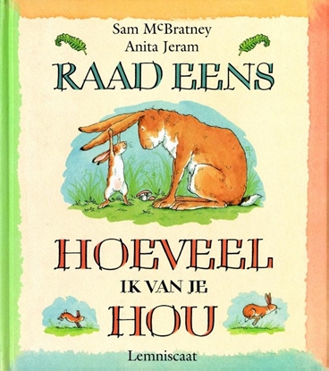 Afbeeldingen van Raad eens hoeveel ik van je hou