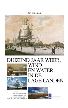 Afbeeldingen van Duizend jaar weer wind en water in de Lage Landen 1800-1825 7