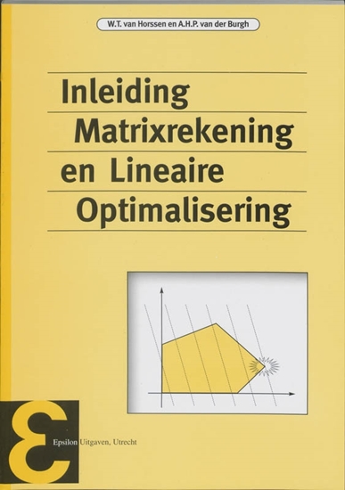 Afbeelding van Epsilon uitgaven Inleiding matrixrekening en lineaire optimalisering