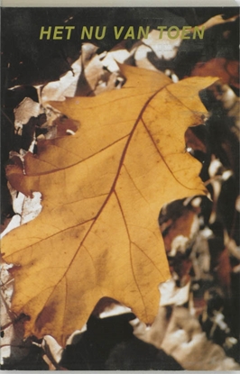 Afbeeldingen van Het nu van toen