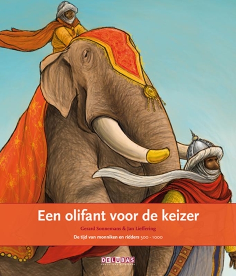 Afbeelding van Terugblikken Een olifant voor de keizer de tijd van monniken en ridders 500-1000